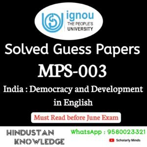 MPS 003 : India : Democracy and Development in English Solved Guess Paper June 2025 Exam