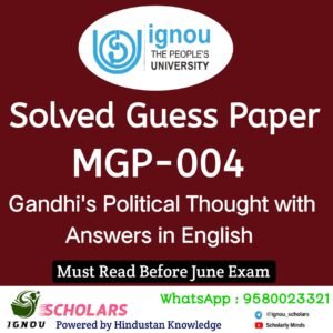 MGP 004 : GANDHI’S POLITICAL THOUGHT Guess Paper June 2025 Exam in English with Answers