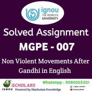 MGPE 007 : NON-VIOLENT MOVEMENTS AFTER GANDHI in English Solved Assignment 2025-26