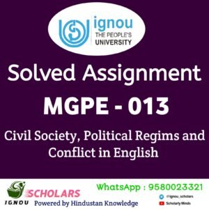 MGPE 013 : CIVIL SOCIETY POLITICAL REGIMES AND CONFLICT in English Solved Assignment