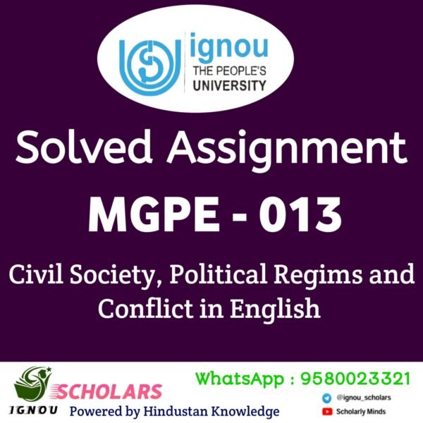 MGPE 013 : CIVIL SOCIETY POLITICAL REGIMES AND CONFLICT in English Solved Assignment