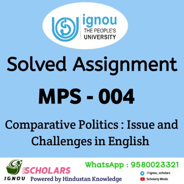 MPS - 004 Comparative Politics : Issues and Challenges in English Solved Assignment 2025-26