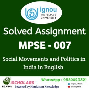 MPSE 007 : Social Movements and Politics in India in English Solved Assignment 2025-26