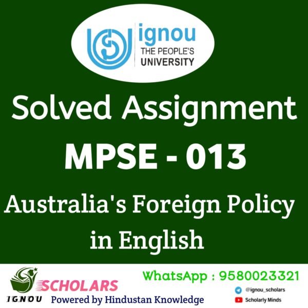 MPSE 013 : AUSTRALIA’S FOREIGN POLICY in English Solved Assignment