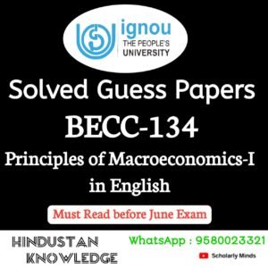 BECC 134 : Principles of Macroeconomics-II in English Solved Guess Paper June 2025 Exam