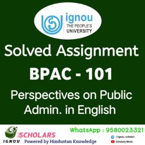 BPAC 101 : Perspectives on Public Administration in English Solved Assignment 2024-25
