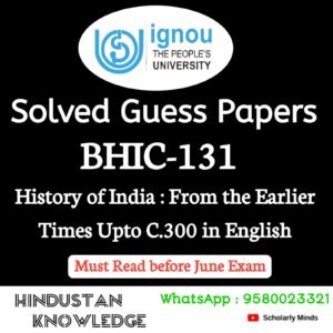 BHIC 131 : History of India : From the Earlier Times Upto C. 300 in English Solved Guess Paper June 2026 Exam