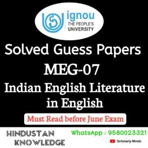 MEG 07 : Indian English Literature in English Solved Guess Paper June 2025 Exam