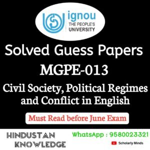 MGPE 013 : Civil Society, Political Regimes and Conflict in English Solved Guess Paper June 2025 Exam
