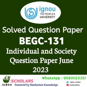 BEGC 131 : Individual and Society Solved Question Paper June 2023