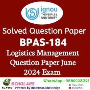BPAS 184 : Logistics Management in English Solved Question Paper June 2024