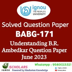BABG 171 : Understanding B. R. Ambedkar Solved Question Paper June 2023