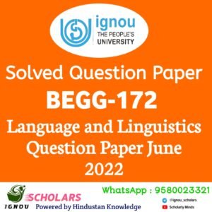 BEGG 172 : Language and Linguistics Solved Question Paper June 2022