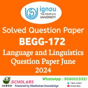 BEGG 172 : Language and Linguistics Solved Question Paper June 2024