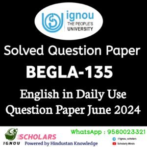 BEGLA 135 : English in Daily Use Solved Question Paper June 2024