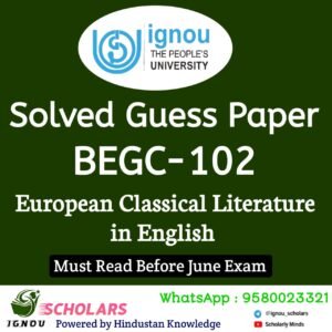 BEGC 102 : European Classical Literature Solved Guess Paper June 2025 Exam