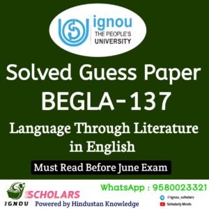BEGLA 137 : Language Through Literature Solved Guess Paper June 2025 Exam