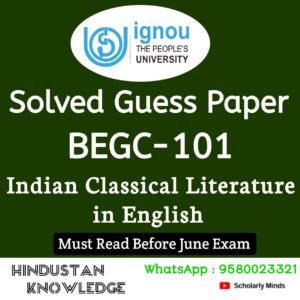 BEGC 101 : Indian Classical Literature Solved Guess Paper June 2025 Exam