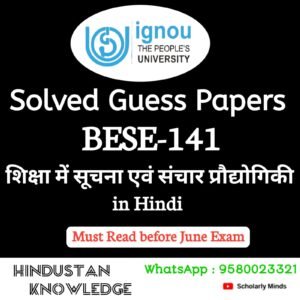 BESE 141 : शिक्षा में सूचना एवं संचार प्रौद्योगिकी in Hindi Solved Guess Paper June 2025 Exam