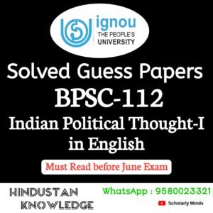 BPSC 112 : Indian Political Thought-I in English Solved Guess Paper June 2025 Exam