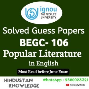 BEGC 106 : Popular Literature Solved Guess Paper June 2025 Exam