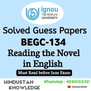 BEGC 134 : Reading the Novel Solved Guess Paper June 2025 Exam