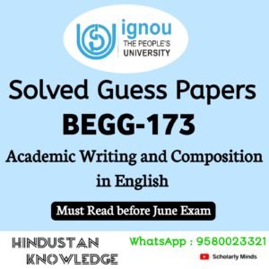 BEGG 173 : Academic Writing and Composition  Solved Guess Paper June 2025 Exam