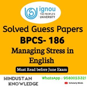 BPCS 186 : Managing Stress in English Guess Paper June 2025 Exam