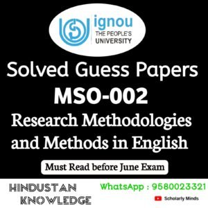 MSO 002 : Research Methodologies and Methods in English Solved Guess Paper June 2025 Exam