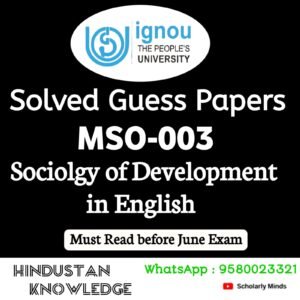 MSO 003 : Sociology of Development in English Solved Guess Paper June 2025 Exam