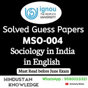 MSO 004 : Sociology in India in English Solved Guess Paper June 2025 Exam