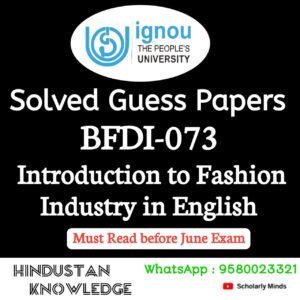 BFDI 073 : Introduction to Fashion Industry in English Solved Guess Paper June 2025 Exam