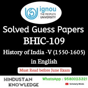 BHIC 109 : History of India -V (1550- 1605) in English Solved Guess Paper June 2025 Exam