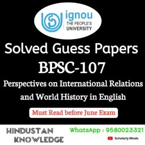 BPSC 107 : Perspectives on International Relations and World History in English Solved Guess Paper June 2025 Exam