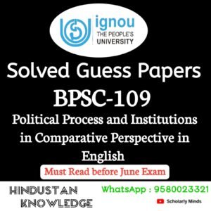 BPSC 109 : Political Processes and Institutions in Comparative Perspective in English Solved Guess Paper June 2025 Exam
