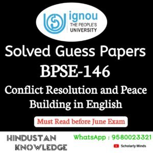 BPSE 146 : Conflict Resolution and Peace Building in English Solved Guess Paper June 2025 Exam