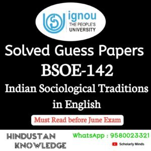BSOE 142 : Indian Sociological Traditions in English Solved Guess Paper June 2025 Exam