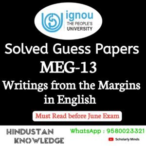 MEG 13 : Writings from the Margins Solved Guess Paper June 2025 Exam