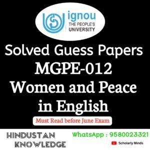 MGPE 012 : Women and Peace in English Solved Guess Paper June 2025 Exam