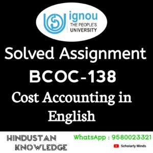 BCOC 138 : Cost Accounting in English Solved Assignment 2024-25