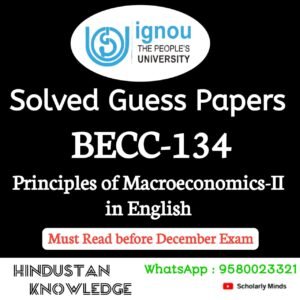 BECC 134 : Principles of Macroeconomics-II in English Solved Guess Paper December 2025 Exam