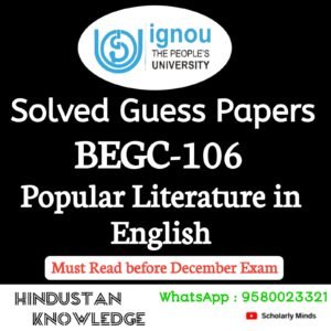 BEGC 106 : Popular Literature in English Solved Guess Paper December 2025 Exam