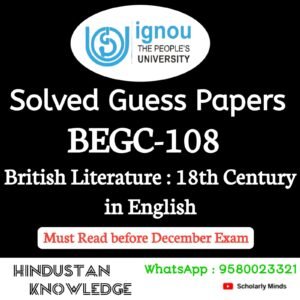 BEGC 108 : British Literature : 18th Century in English Solved Guess Paper December 2025 Exam