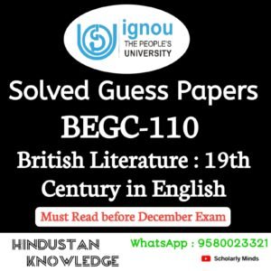 BEGC 110 : British Literature : 19th Century in English Solved Guess Paper December 2025 Exam