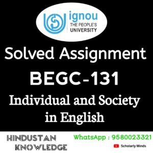 BEGC 131 : Individual and Society in English Solved Assignment 2024-25