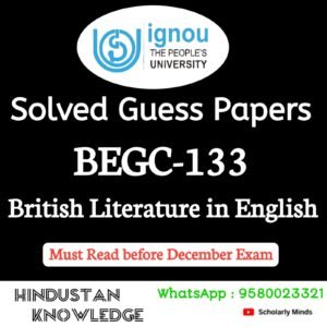 BEGC 133 : British Literature in English Solved Guess Paper December 2025 Exam