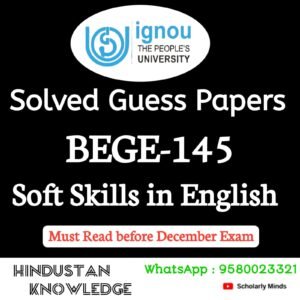 BEGE 145 : Soft Skills in English Solved Guess Paper December 2025 Exam
