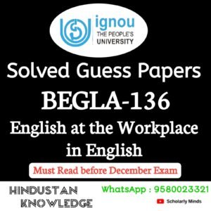 BEGLA 136 : English at the Workplace in English Solved Guess Paper December 2025 Exam