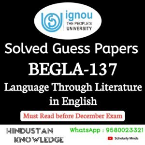 BEGLA 137 : Language Through Literature in English Solved Guess Paper December 2025 Exam