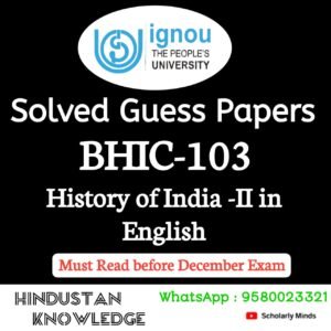 BHIC 103 : History of India-II in English Solved Guess Paper December 2025 Exam